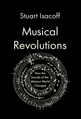 Musical Revolutions: How the Sounds of the West... 0525658637 Book Cover