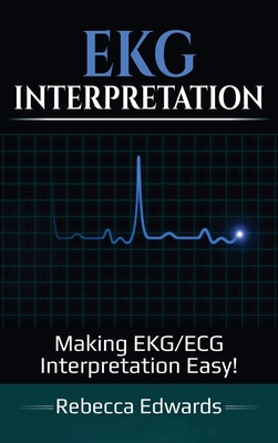EKG Interpretation: Making EKG/ECG Interpretati... 1761032534 Book Cover