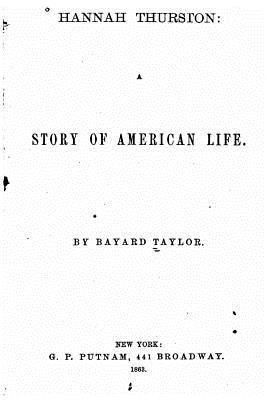 Hannah Thurston, a Story of American Life 1535014008 Book Cover