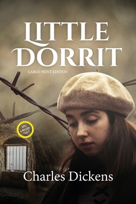 Little Dorrit (LARGE PRINT ANNOTATED): Large Print [Large Print] 164922088X Book Cover