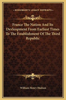 France The Nation And Its Devleopment From Earl... 1169372627 Book Cover