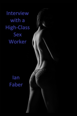 Interview with a High-Class Sex Worker B0C8XS39V1 Book Cover