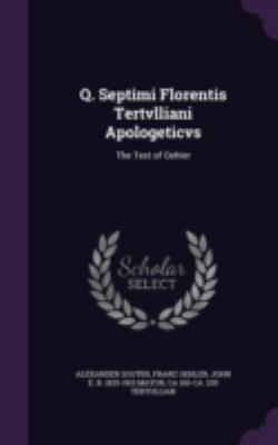 Q. Septimi Florentis Tertvlliani Apologeticvs: ... 1346777551 Book Cover