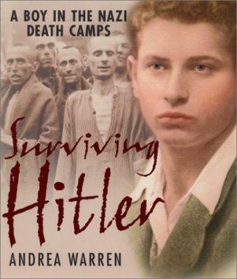 Surviving Hitler: A Boy in the Nazi Death Camps 0688174973 Book Cover