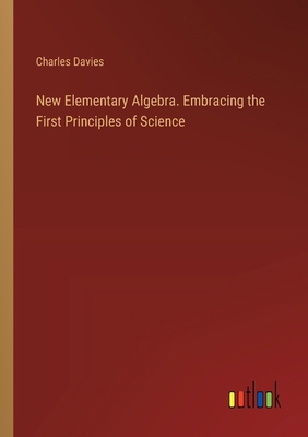 New Elementary Algebra. Embracing the First Pri... 3385382602 Book Cover