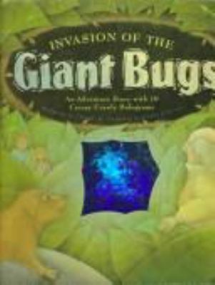 Invasion of the Giant Bugs: A Creepy-Crawly Adv... 0694009067 Book Cover