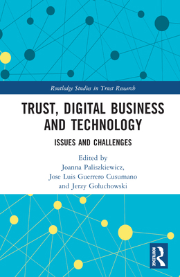 Trust, Digital Business and Technology: Issues ... 103221046X Book Cover
