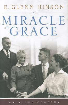 A Miracle of Grace: An Autobiography 0881463949 Book Cover