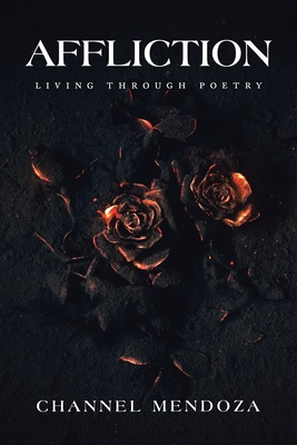 Affliction: Living Through Poetry 1664124519 Book Cover