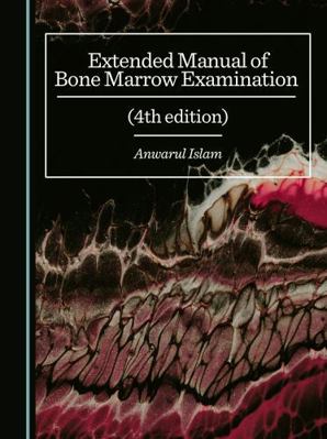Extended Manual of Bone Marrow Examination (4th... 1036443094 Book Cover