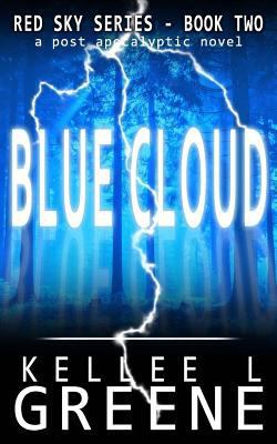 Blue Cloud - A Post-Apocalyptic Novel 1723845574 Book Cover