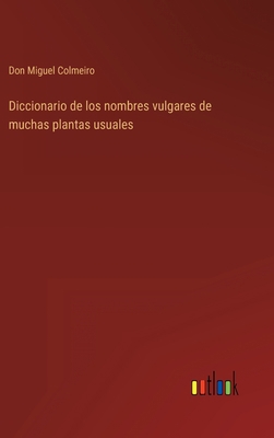 Diccionario de los nombres vulgares de muchas p... [Spanish] 3368118773 Book Cover