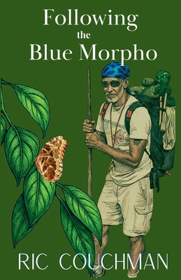 Following the Blue Morpho B0H154BH72 Book Cover