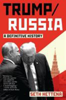 Trump / Russia: A Definitive History 1612197396 Book Cover