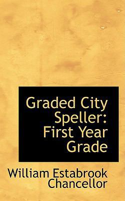 Graded City Speller: First Year Grade 0559790708 Book Cover