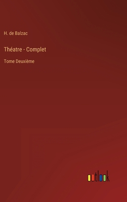 Théatre - Complet: Tome Deuxième [French] 3368202375 Book Cover