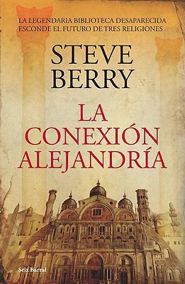 La Conexion Alejandria = The Alexandria Link [Spanish] 8432231819 Book Cover