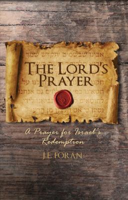 Paperback The Lord's Prayer : A Prayer for Israel's Redemption Book