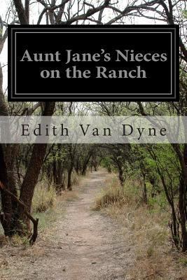 Aunt Jane's Nieces on the Ranch 1502418444 Book Cover