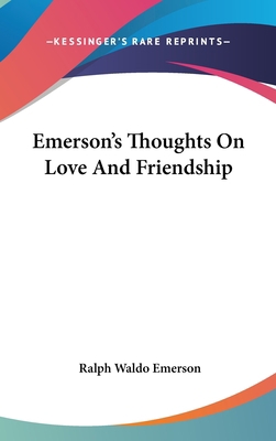 Emerson's Thoughts On Love And Friendship 116157381X Book Cover