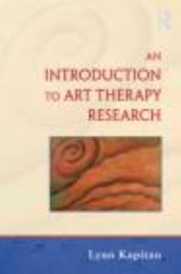 An Introduction to Art Therapy Research 0415871476 Book Cover