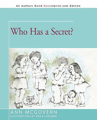 Who Has a Secret? 1462012736 Book Cover