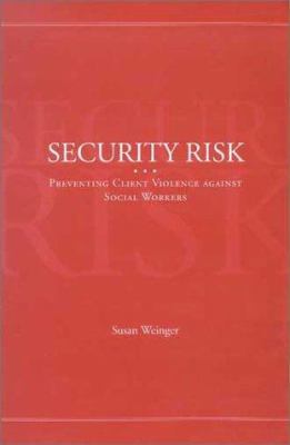 Security Risk: Preventing Client Violence Again... 0871013215 Book Cover