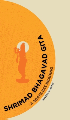Shrimad Bhagavad Gita: A Seamless Reading B0DGT58HMQ Book Cover