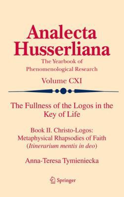 The Fullness of the Logos in the Key of Life: B... 9400722567 Book Cover