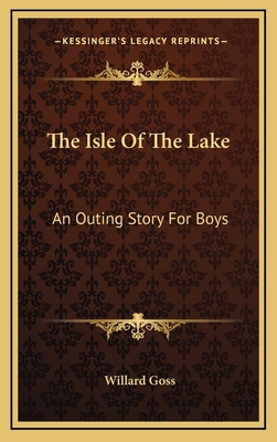 The Isle Of The Lake: An Outing Story For Boys 1169046207 Book Cover