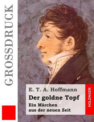 Der goldne Topf (Großdruck) [German] 1507523882 Book Cover