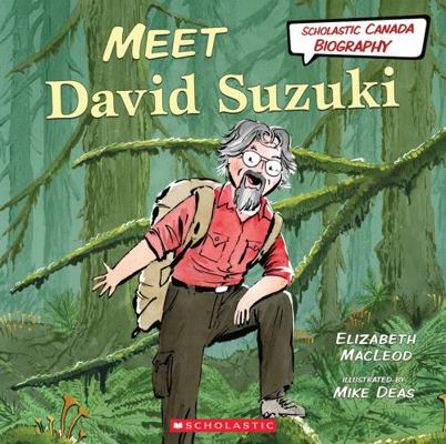 Meet David Suzuki (Scholastic Canada Biography) 1443182605 Book Cover