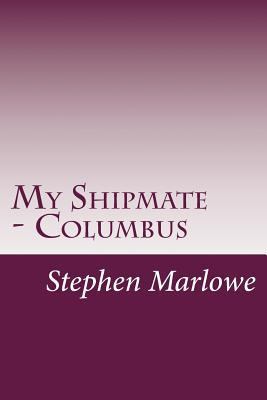 My Shipmate - Columbus 1500362832 Book Cover