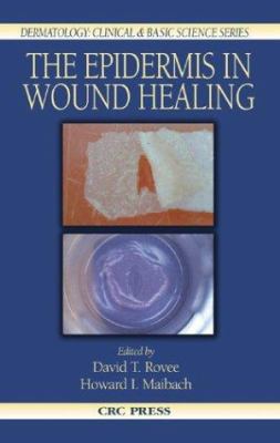 The Epidermis in Wound Healing 0849315611 Book Cover