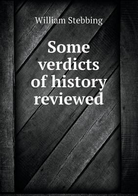 Some verdicts of history reviewed 5518502214 Book Cover