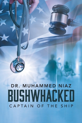 Bushwhacked: Captain of the Ship 1778830323 Book Cover