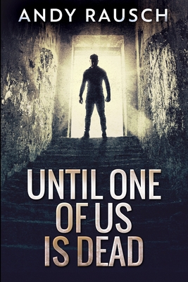 Until One of Us Is Dead: Large Print Edition [Large Print] 1034412574 Book Cover