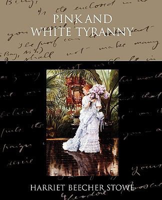 Pink and White Tyranny 1438519540 Book Cover