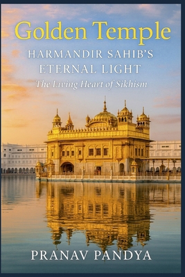Golden Temple HARMANDIR SAHIB'S ETERNAL LIGHT: ... B0FNJTBGCZ Book Cover