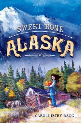 Sweet Home Alaska 0399172033 Book Cover
