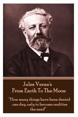 Jules Verne's From Earth To The Moon: "How many... 1780007361 Book Cover