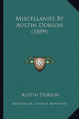 Miscellanies By Austin Dobson (1899) 1164100130 Book Cover
