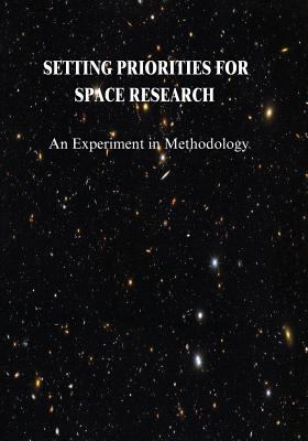 Setting Priorities for Space Research: An Exper... 1502845954 Book Cover