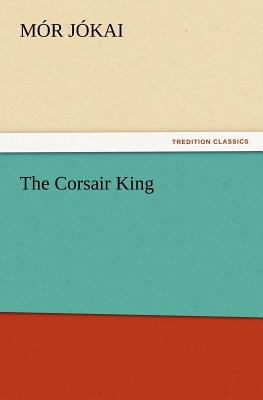 The Corsair King 3847214551 Book Cover