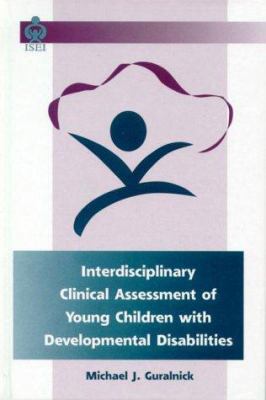 Interdisciplinary Clinical Assessment of Young ... 1557664501 Book Cover
