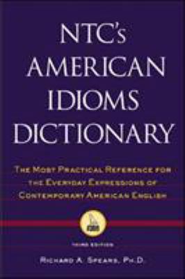 NTC's American Idioms Dictionary 0844202746 Book Cover