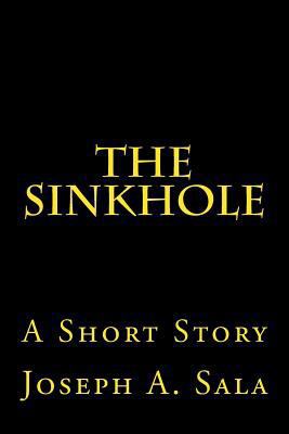 The Sinkhole: A Short Story 1532927398 Book Cover