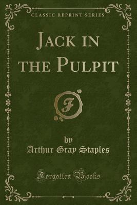 Jack in the Pulpit (Classic Reprint) 133297208X Book Cover