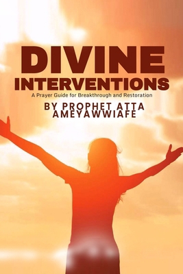 Divine Interventions: A Prayer Guide for Breakt... B0D36FFJ3H Book Cover