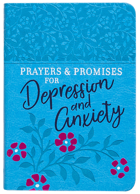 Prayers & Promises for Depression and Anxiety 1424559197 Book Cover